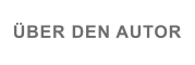 ÜBER DEN AUTOR