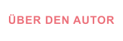 ÜBER DEN AUTOR