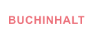 BUCHINHALT